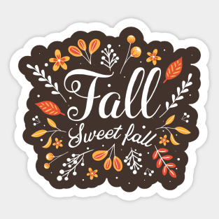 Fall Sweet fall Shirt - Cute Fall Shirt - Graphic Tee - Fall tshirts Sticker